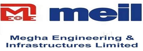 Megha Engineering & Infrastructures Ltd .